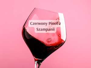 czerwony pinot z szampanii (800 x 600 px) (1)